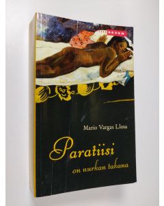 Kirjailijan Mario Vargas Llosa käytetty kirja Paratiisi on nurkan takana