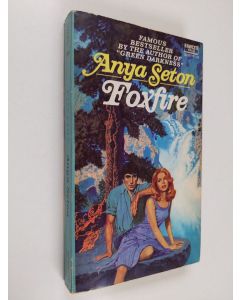 Kirjailijan Anya Seton käytetty kirja Foxfire
