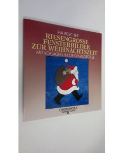 Kirjailijan Eva Ruscher käytetty kirja Riesengrosse fensterbilder zur weihnachtszeit mit vorlagen in originalgrösse