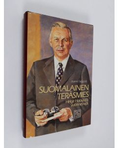 Kirjailijan Raimo Seppälä käytetty kirja Suomalainen teräsmies : Helge Haavisto, vuorineuvos