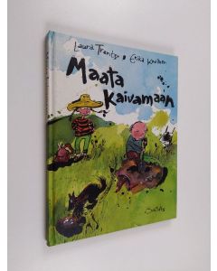 Kirjailijan Laura Trenter käytetty kirja Maata kaivamaan