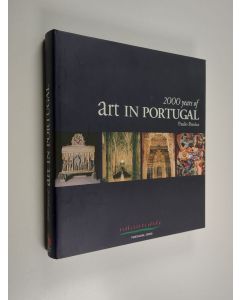 Kirjailijan Paulo Pereira käytetty kirja 2000 Years of Art in Portugal