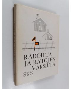 Tekijän Ilmar Talve  käytetty kirja Radoilta ja ratojen varsilta : rautatieläisten elämää entisaikaan heidän itsensä kuvaamana