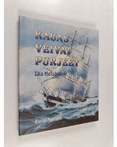 Kirjailijan Eka Metsävuori käytetty kirja Kauas veivät purjeet (ERINOMAINEN)