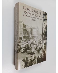 Kirjailijan Elias Canetti käytetty kirja Facklan i örat : berättelsen om mitt liv 1921-1931
