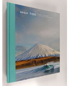 Kirjailijan Chris Burkard käytetty kirja High Tide : A Surf Odyssey