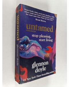 Kirjailijan Glennon Doyle käytetty kirja Untamed - Stop pleasing, start living