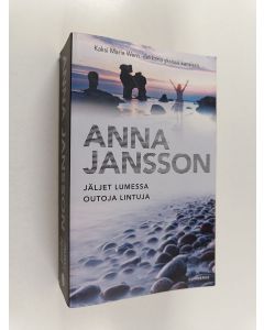 Kirjailijan Anna Jansson käytetty kirja Jäljet lumessa ; Outoja lintuja
