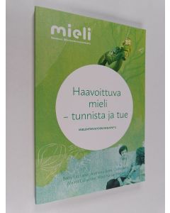 Kirjailijan Betty Kitchener käytetty kirja Haavoittuva mieli - tunnista ja tue : mielenterveyden ensiapu®2