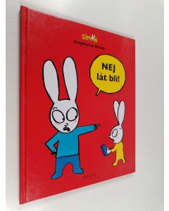 Kirjailijan Stephanie Blake käytetty kirja Nej, låt bli!
