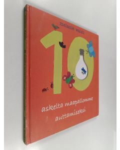 Kirjailijan Melanie Walsh käytetty kirja 10 askelta maapallomme auttamiseksi