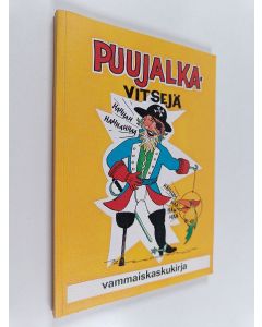 käytetty kirja Puujalkavitsejä : vammaiskaskuja
