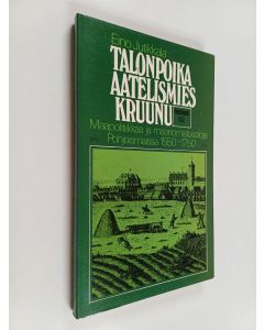 Kirjailijan Eino Jutikkala käytetty kirja Talonpoika - aatelismies - kruunu : maapolitiikkaa ja maanomistusoloja Pohjoismaissa 1550-1750
