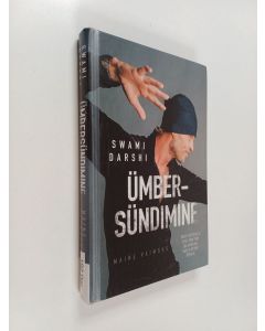 Kirjailijan Swami Darshi käytetty kirja Ümbersündimine : maine vaimsus