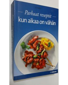 Kirjailijan Anne Wilson käytetty kirja Parhaat reseptit kun aikaa on vähän