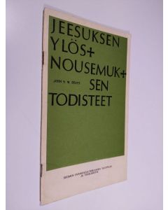 Kirjailijan John R. W. Stott käytetty teos Jeesuksen ylösnousemuksen todisteet : Tämä kirja on osa ... teoksen Basic christianity suomalaisesta laitoksesta Kristinuskon perusteet