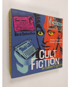 Kirjailijan Andrew Calcutt käytetty kirja Cult fiction : a reader's guide