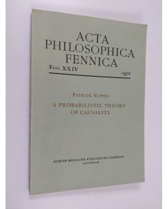Kirjailijan Patrick Suppes käytetty kirja A probabilistic theory of causality