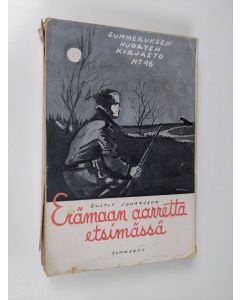 Kirjailijan Gustaf Johansson käytetty kirja Erämaan aarretta etsimässä : romaani