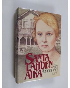 Kirjailijan Eila Pennanen käytetty kirja Santalahden aika