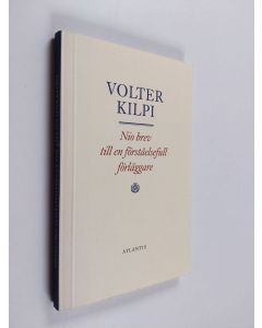 Kirjailijan Volter Kilpi käytetty kirja Nio brev till en förståelsefull förläggare
