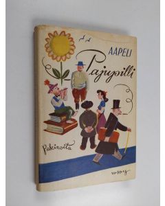 Kirjailijan Aapeli käytetty kirja Pajupilli : pakinoita