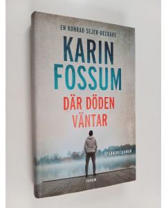 Kirjailijan Karin Fossum käytetty kirja Där döden väntar - Konrad Sejer-deckare