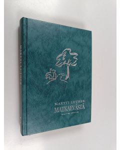 Kirjailijan Martti Luther käytetty kirja Matkaevästä