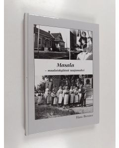 Kirjailijan Hans Brenner käytetty kirja Masala : maalaiskylästä taajamaksi
