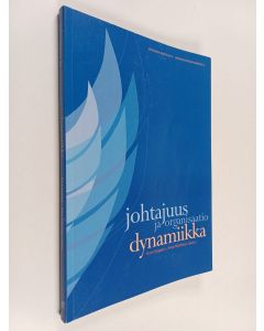 käytetty kirja Johtajuus ja organisaatiodynamiikka