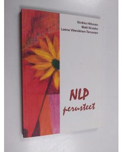 Kirjailijan Sinikka Hiltunen käytetty kirja NLP : perusteet