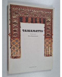 Tekijän Otso Kantokorpi  käytetty kirja Taikamatto