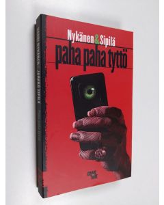 Kirjailijan Harri Nykänen & Jarkko Sipilä käytetty kirja Paha paha tyttö