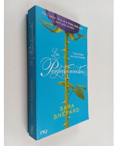 Kirjailijan Sara Shepard käytetty kirja Les perfectionnistes