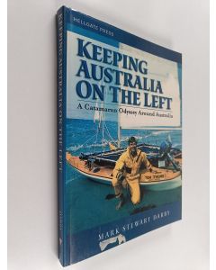 Kirjailijan Mark Stewart Darby käytetty kirja Keeping Australia on the Left - A Catamaran Odyssey Around Australia