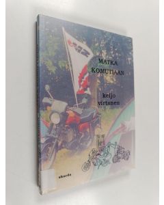 Kirjailijan Keijo Virtanen käytetty kirja Matka Komutiaan (+cd)