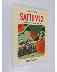 Kirjailijan Raimo Vahtera käytetty kirja Sattumi 2 : uussi jutumpätki Turust