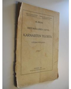 Kirjailijan Adolf Neovius käytetty kirja Historiallinen esitys Karnaisten tiloista Lohjan pitäjässä