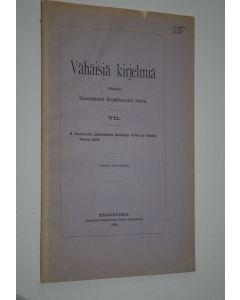 Kirjailijan Heikki Paasonen käytetty kirja Lauseopillisia havaintoja verbin ja konjunktionein alalta (Vähäisiä kirjelmiä 7) (lukematon)