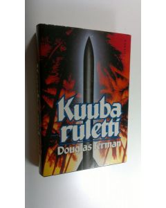 Kirjailijan Douglas Terman käytetty kirja Kuuba-ruletti