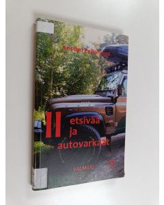 Kirjailijan Kristian Peltoniemi käytetty kirja II etsivää ja autovarkaat : seikkailu Suomessa