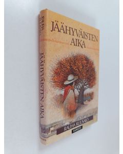 Kirjailijan Rauha Kuusalo käytetty kirja Jäähyväisten aika