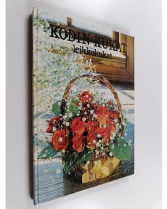 Kirjailijan Ingrid Forsberg Bang käytetty kirja Kodin kukat Leikkokukat
