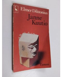 Kirjailijan Elmer Diktonius käytetty kirja Janne Kuutio - Puupiirros sanoin