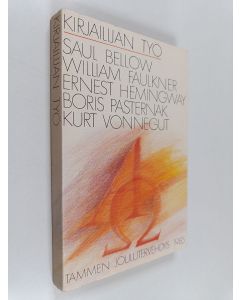 Tekijän Jukka Kemppinen  käytetty kirja Kirjailijan työ : Saul Bellow, William Faulkner, Ernest Hemingway, Boris Pasternak, Kurt Vonnegut