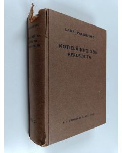 Kirjailijan Lauri Paloheimo käytetty kirja Kotieläinhoidon perusteita