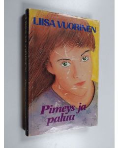 Kirjailijan Liisa Vuorinen käytetty kirja Pimeys ja paluu