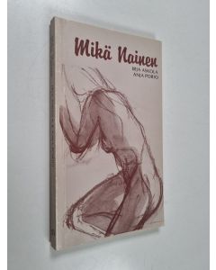 Kirjailijan Anja Porio & Irja Askola käytetty kirja Mikä nainen