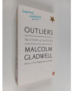 Kirjailijan Malcolm Gladwell käytetty kirja Outliers : The Story of Success