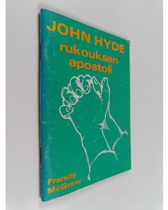 Kirjailijan John Hyde käytetty teos Rukouksen apostoli